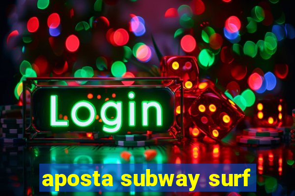 aposta subway surf